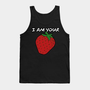 I Am Your Strawberry_(You Are My Whipped Cream) Tank Top